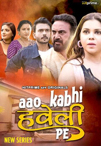 Aao Kabhi Haveli Pe (2024) Hindi Season 01 Part 01 HitPrime WEB Series