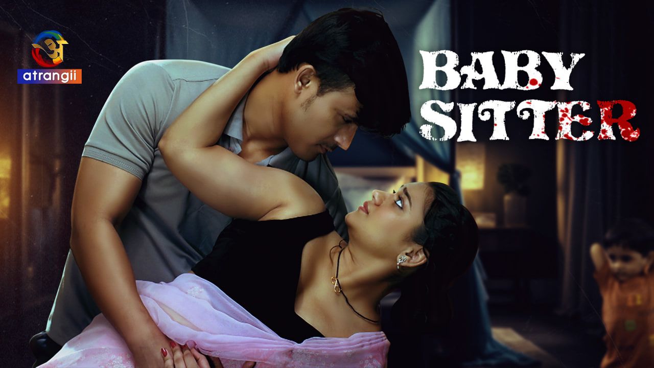 Baby Sitter (2024) Hindi Atrangii Short Films