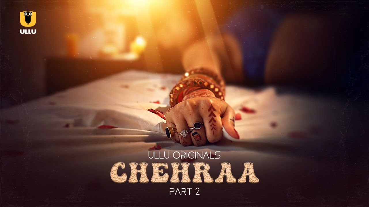 Chehraa (2024) Season 1 Part 2 ULLU Web Series