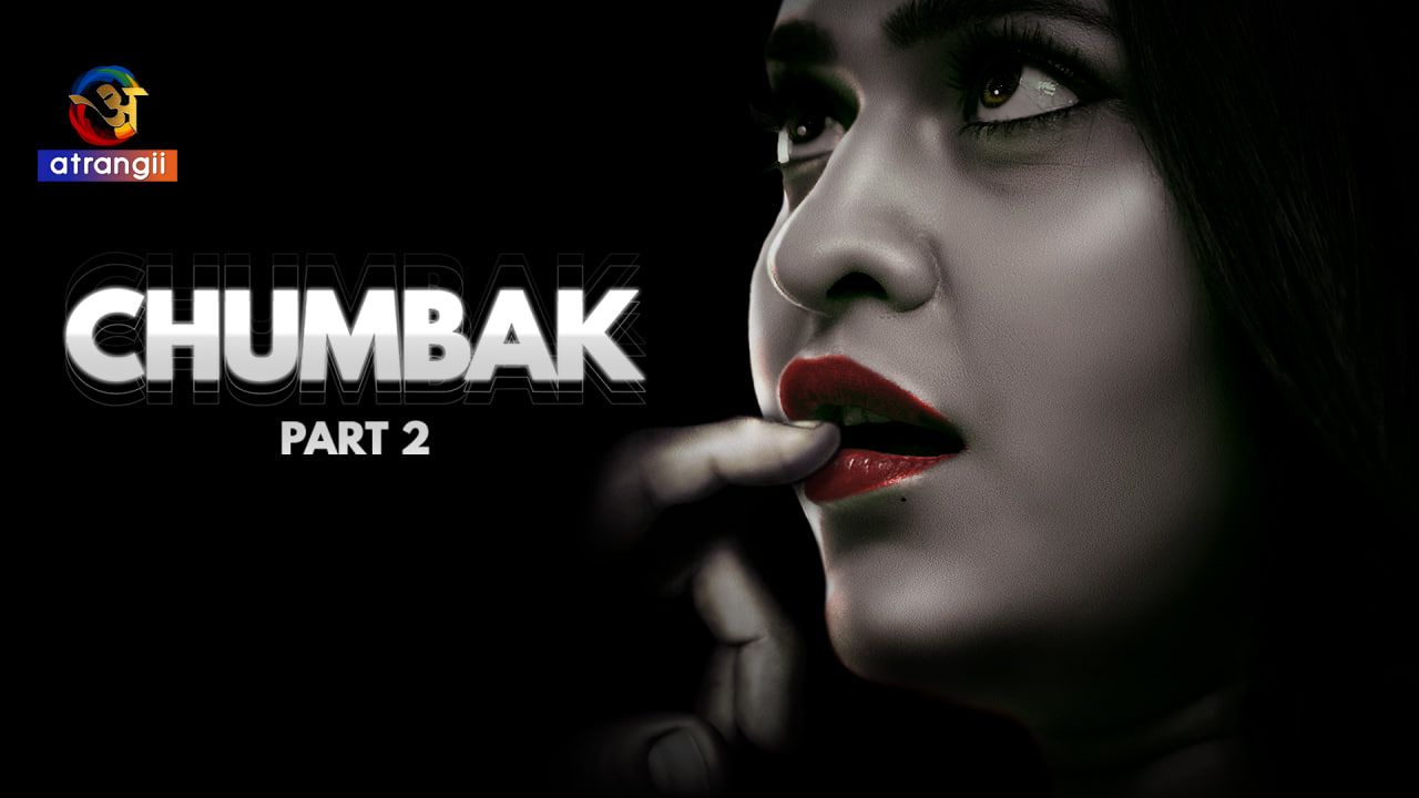 Chumbak 2023 Hindi Season 01 Part 2 Atrangii WEB Series