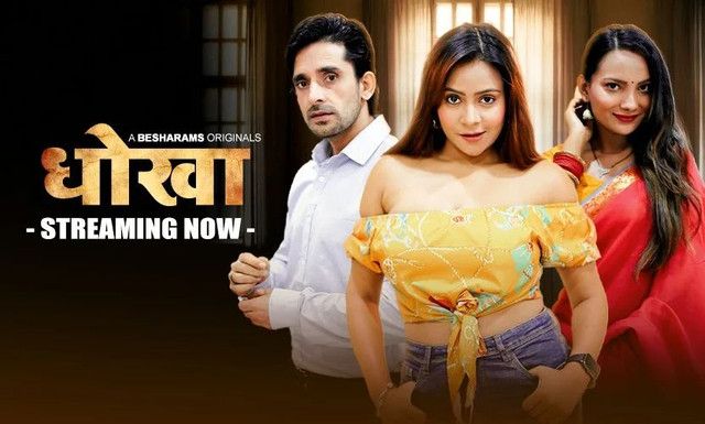 Dhoka (2023) Hindi Season 01 Part 02 Besharams Web Series