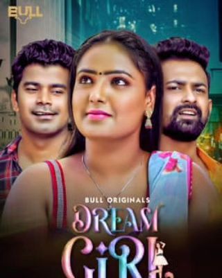 Dream Girl (2024) Hindi Season 01 Episodes 1 TO 2 BullApp WEB Series