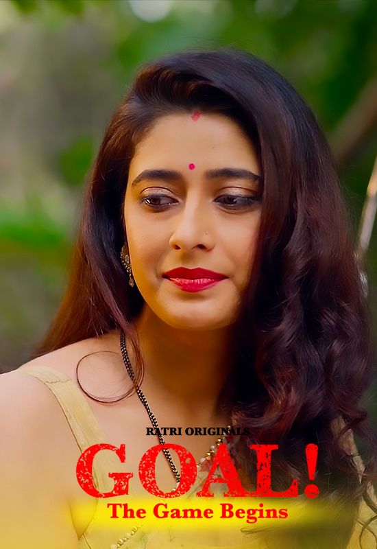 GOAL The Game Begins (2022) Hindi Season 01 Episodes 01 To 03 Ratri WEB Series