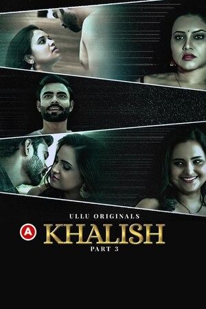 Khalish Part 3 (2023) ULLU Hindi Web Series