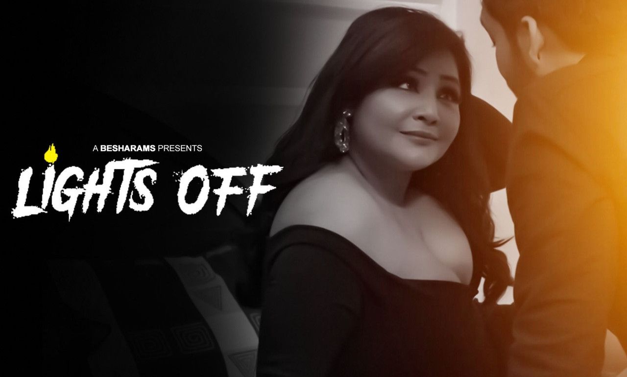 LIGHTS OFF 2023 HIndi Besharams  Short Film