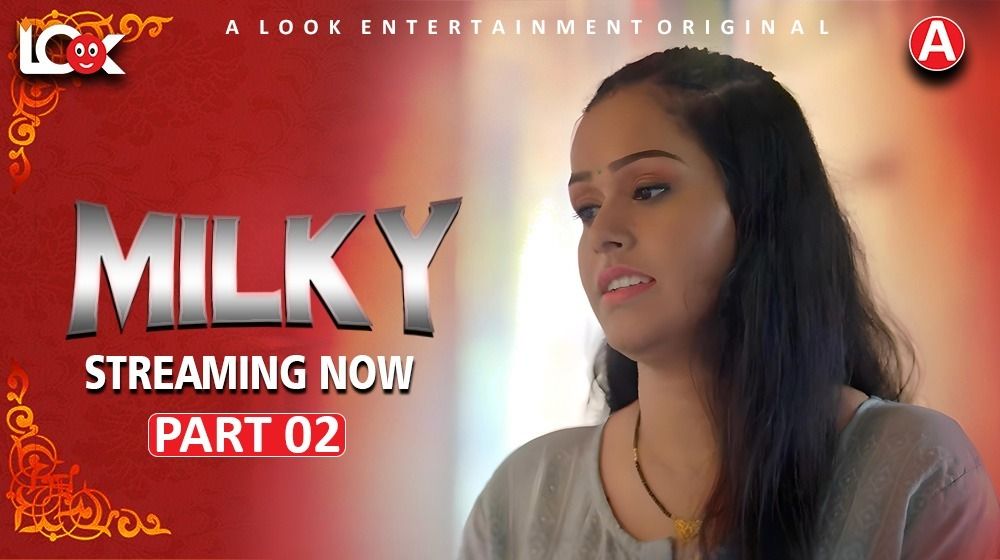 Milky (2024) Hindi Season 01 Part 02 Look Entertainment WEB Series