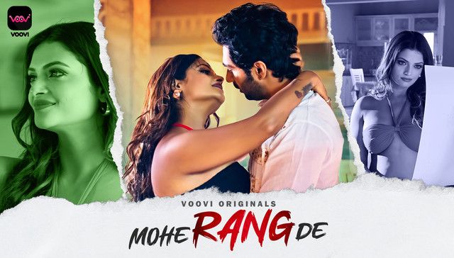 Mohe Rang De (2024) Hindi Season 01 Part 01 VooVi WEB Series