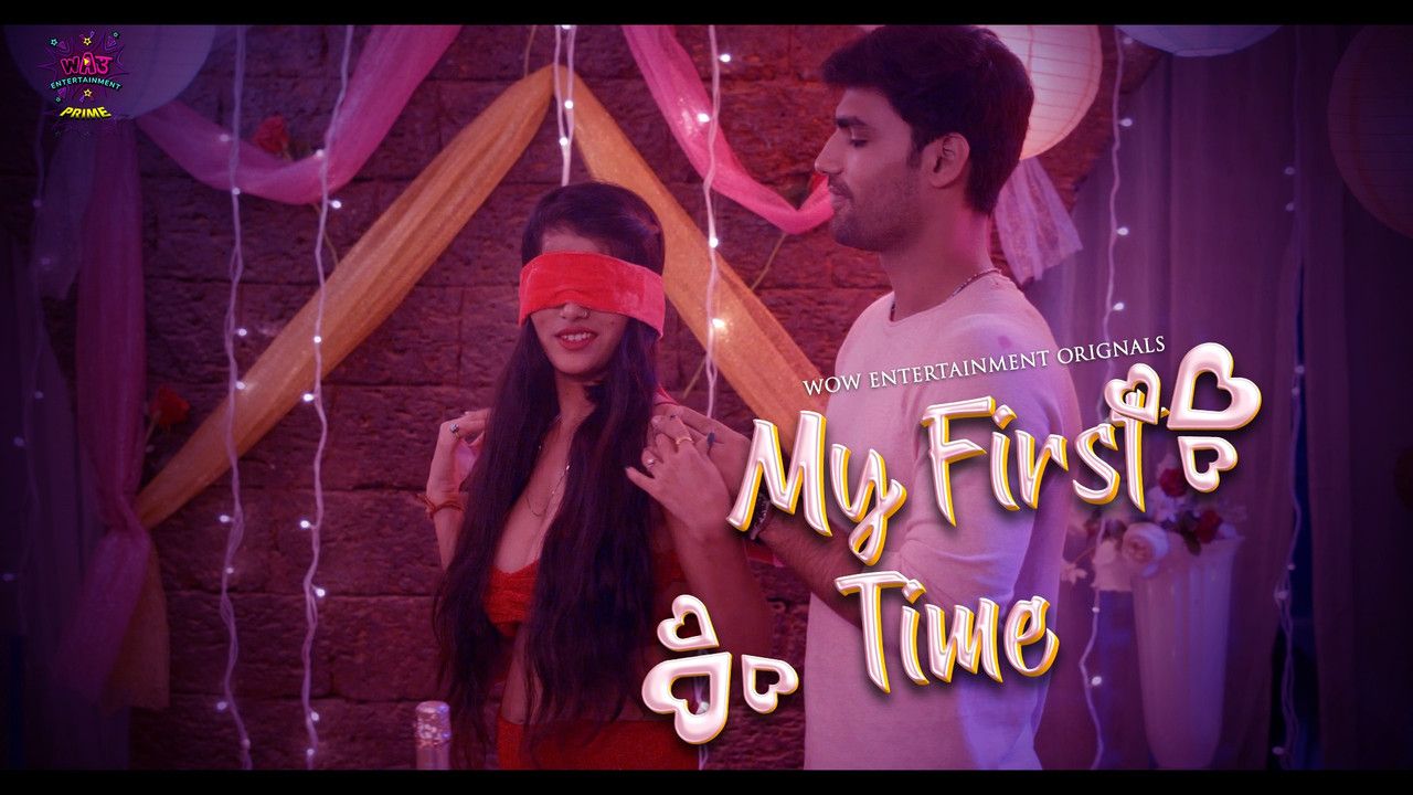 My First Time (2023) Hindi Season 01 Part 01 WOW Entertainment WEB Series