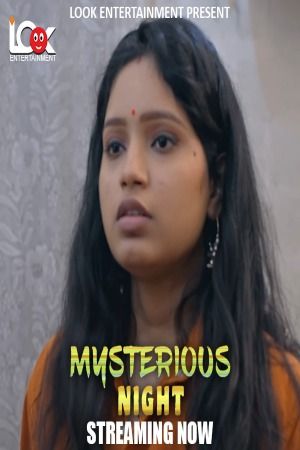 Mysterious Night (2024) Hindi Season 01 Episodes 01 Look Entertainment WEB Series