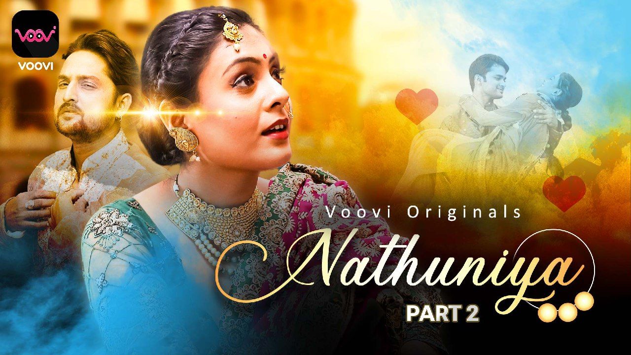 Nathuniya 2023 Hindi Season 01 Part 02 VooVi WEB Series