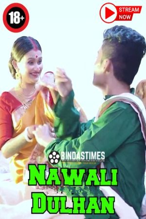 Nawali Dulhan (2023) Hindi BindasTimes Short Film