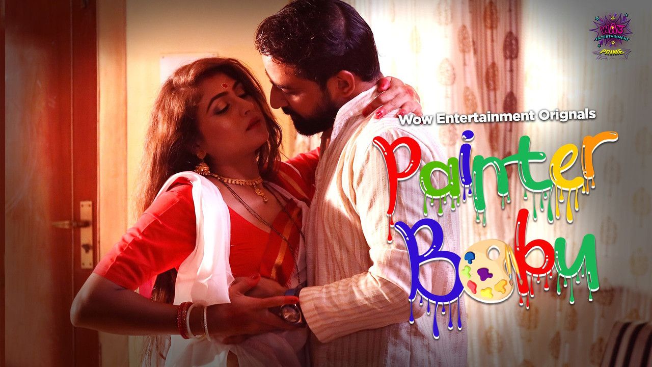 Painter Babu (2023) Hindi Season 01 Part 01 WOW Entertainment WEB Series