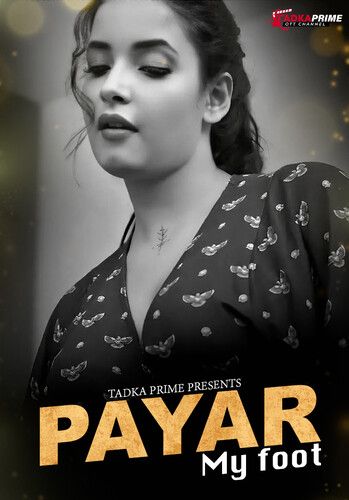 Payar My Foot (2024) Hindi Season 01 Episodes 01 To 02 TadkaPrime WEB Series