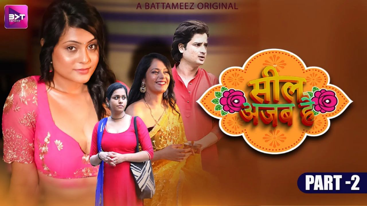 Seal Ajab Hai (2024) Hindi Season 01 Episodes 03 To 04 Battameez WEB Series