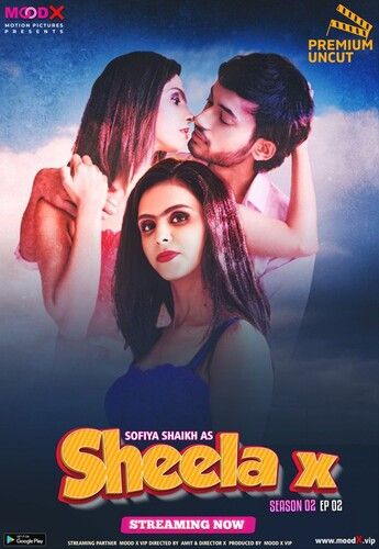 Sheela X (2023) Hindi Season 02 Episodes 02 MoodX WEB Series