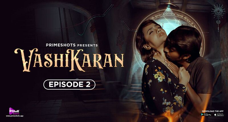 Vashikaran (2024) Hindi Season 01 Episodes 02 PrimeShots WEB Series